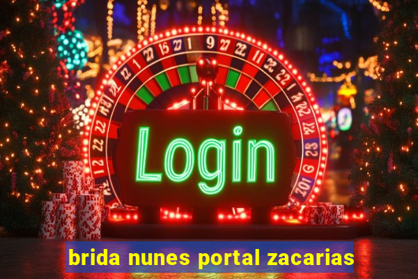 brida nunes portal zacarias